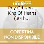 Roy Orbison - King Of Hearts (30Th Anniversary) cd