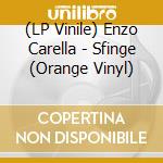 (LP Vinile) Enzo Carella - Sfinge (Orange Vinyl) lp vinile