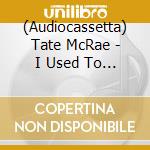 (Audiocassetta) Tate McRae - I Used To Think I Could Fly cd