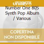 Number One 80S Synth Pop Album / Various cd