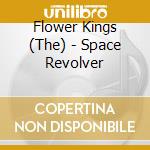 Flower Kings (The) - Space Revolver cd
