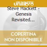 Steve Hackett - Genesis Revisited Live: Seconds Out & More (3 Cd) cd musicale