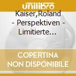 Kaiser,Roland - Perspektiven - Limitierte Fotobuch Edition cd
