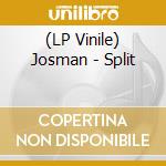 (LP Vinile) Josman - Split lp vinile