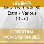 Now Yearbook '80 Extra / Various (3 Cd) cd