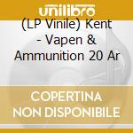(LP Vinile) Kent - Vapen & Ammunition 20 Ar vinile