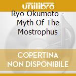 Ryo Okumoto - Myth Of The Mostrophus cd