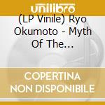 (LP Vinile) Ryo Okumoto - Myth Of The Mostrophus (2 Lp) vinile