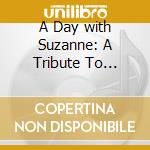 A Day with Suzanne: A Tribute To Leonard Cohen / Various cd