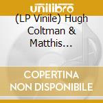 (LP Vinile) Hugh Coltman & Matthis Pascaud - Night Trippin' lp vinile