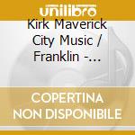 Kirk Maverick City Music / Franklin - Kingdom Book One (2 Cd) cd musicale