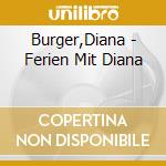 Burger,Diana - Ferien Mit Diana cd