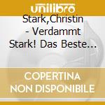 Stark,Christin - Verdammt Stark! Das Beste Von Christin cd