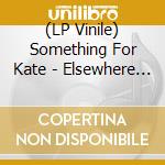 (LP Vinile) Something For Kate - Elsewhere For Eight Minutes: 25Th Annive vinile