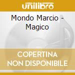 Mondo Marcio - Magico cd