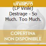 (LP Vinile) Destrage - So Much. Too Much. vinile