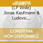 (LP Vinile) Jonas Kaufmann & Ludovic Tezier: Insieme - Opera Duets (2 Lp) vinile