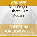 Von Wegen Lisbeth - Ez Aquarii cd