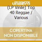 (LP Vinile) Top 40 Reggae / Various vinile