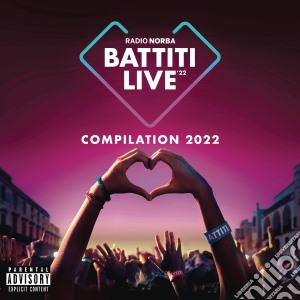 Radio Norba: Battiti Live '22 - Compilation 2022 / Various (2 Cd) cd musicale di aa.vv.