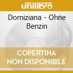 Domiziana - Ohne Benzin cd musicale
