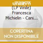 (LP Vinile) Francesca Michielin - Cani Sciolti (Green Vinyl) vinile