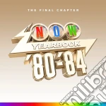 Now Yearbook '80-'84 (The Final Chapter) / Various (4 Cd) cd