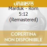 Marduk - Rom 5:12 (Remastered) cd