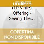 (LP Vinile) Offering - Seeing The Elephant vinile