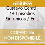 Gustavo Cerati - 14 Episodios Sinfonicos / En Vivo / Auditorio cd