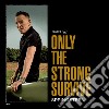 Bruce Springsteen - Only The Strong Survive cd