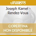 Joseph Kamel - Rendez-Vous cd