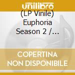 (LP Vinile) Euphoria Season 2 / O.S.T. vinile