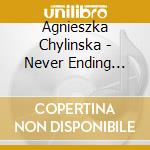 Agnieszka Chylinska - Never Ending Sorry cd