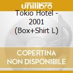 Tokio Hotel - 2001 (Box+Shirt L) cd