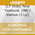 (LP Vinile) Now Yearbook 1986 / Various (3 Lp) lp vinile
