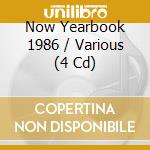 Now Yearbook 1986 / Various (4 Cd) cd musicale