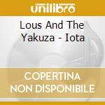 Lous And The Yakuza - Iota cd