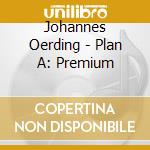 Johannes Oerding - Plan A: Premium cd musicale