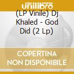 (LP Vinile) Dj Khaled - God Did (2 Lp) vinile