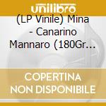 (LP Vinile) Mina - Canarino Mannaro (180Gr Yellow Edition) vinile