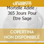 Mortelle Adele - 365 Jours Pour Etre Sage cd