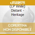 (LP Vinile) Distant - Heritage lp vinile