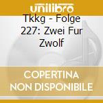 Tkkg - Folge 227: Zwei Fur Zwolf cd