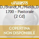 Oberlinger,D./Brandt,M./Mields,D./Ensemble 1700 - Pastorale (2 Cd) cd