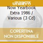 Now Yearbook Extra 1986 / Various (3 Cd) cd musicale