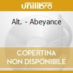 Alt. - Abeyance cd