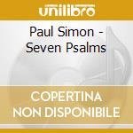 Paul Simon - Seven Psalms cd musicale