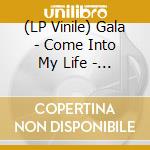 (LP Vinile) Gala - Come Into My Life - 25O Anniversario vinile