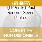 (LP Vinile) Paul Simon - Seven Psalms lp vinile